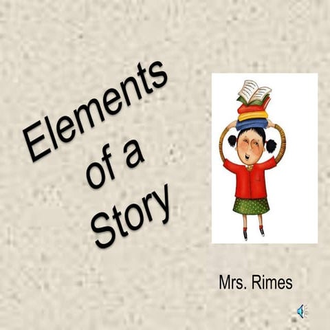 Elements of a Story Powerpoint.ppt.pptx