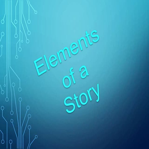 Elements of a Story Powerpoint.ppt.pptx