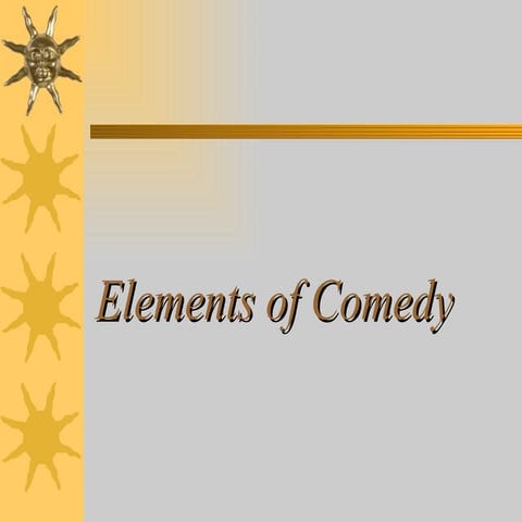 Elements of comedy