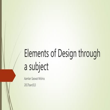 Elements of design through a subject