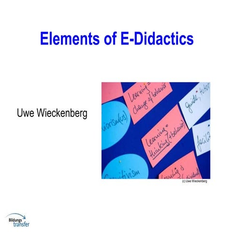 Elements of e didactics