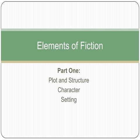 Elements Of Fiction   Part One