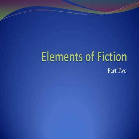 Elements Of Fiction   Part Two