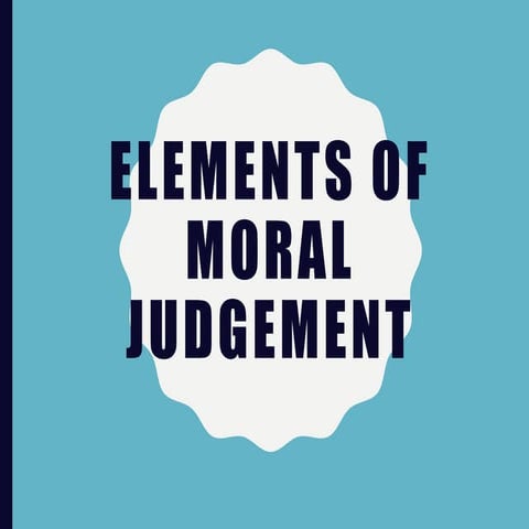 Elements of moral jugdement 
