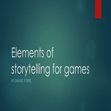 Elements of storytelling for games