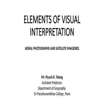 ELEMENTS OF VISUAL INTERPRETATION OF AIR PHOTOGAPHS AND SATTELITE  IMAGERIES....