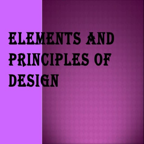Elements &amp; principles_of_design