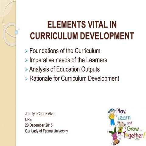 Elements vital in curriculum development jerralyn alva