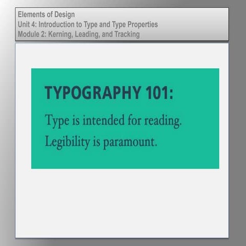 Elem of design unit 4 module 2 kerning, leading, tracking
