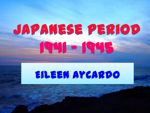 Japanese Period of the Philippine L...