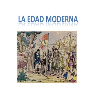 LA EDAD MODERNA.