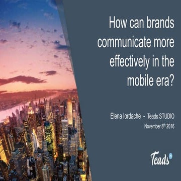 Elena iordache   how can brands communicate more effectively in the mobile era