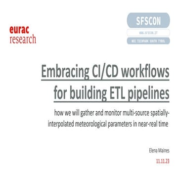 SFSCON23 - Elena Maines - Embracing CI/CD workflows for building ETL pipelines