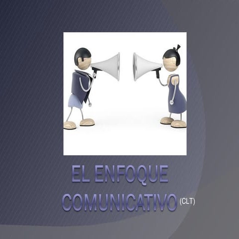 El Enfoque Comunicativo