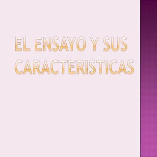 El ensayo y sus caracteristicas