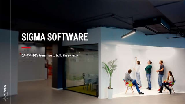 Eleonora Budanova “BA+PM+DEV team: how to build the synergy”