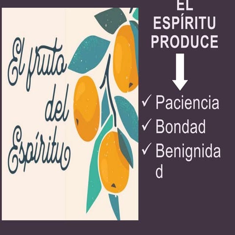El Espíritu produce paciencia, bonda, y benignidad.pptx