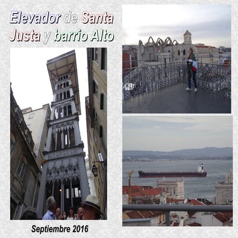 Elevador de Santa Justa y Barrio Alto
