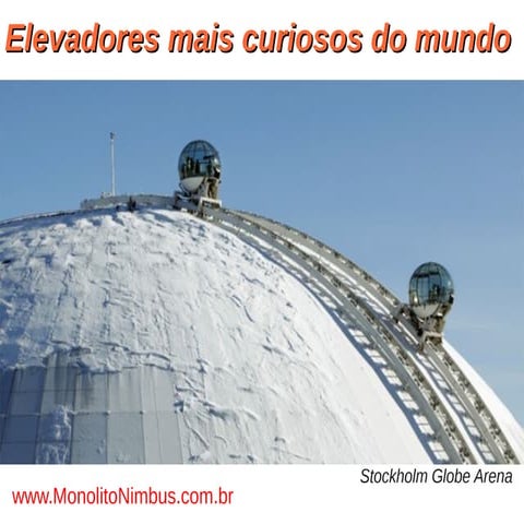 Elevadores mais curiosos do mundo