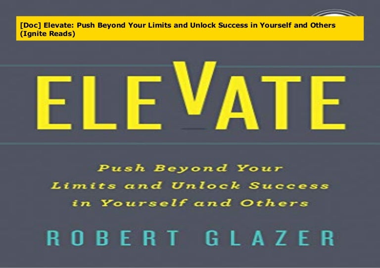 Doc Elevate Push Beyond Your Limits And Unlock Success In Yourself
