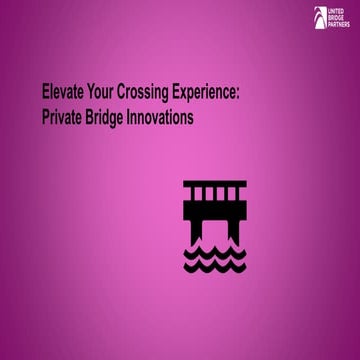 Innovations in Private Bridge Construction.pptx