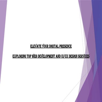 Elevate Your Digital Presence_Exploring Top Web Development and UIUX Design S...