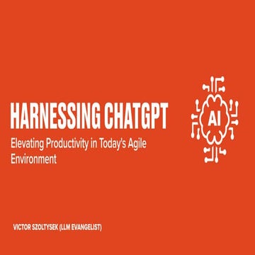 Harnessing ChatGPT  - Elevating Productivity in Today's Agile Environment
