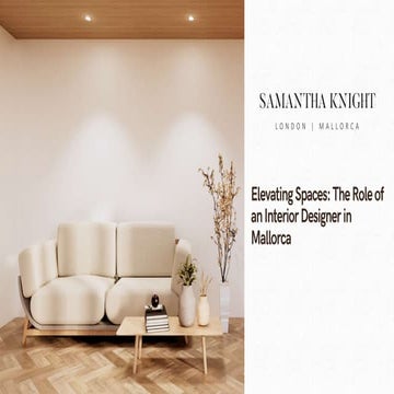 Elevating Spaces: The Role of an Interior Designer in Mallorca | PPTX