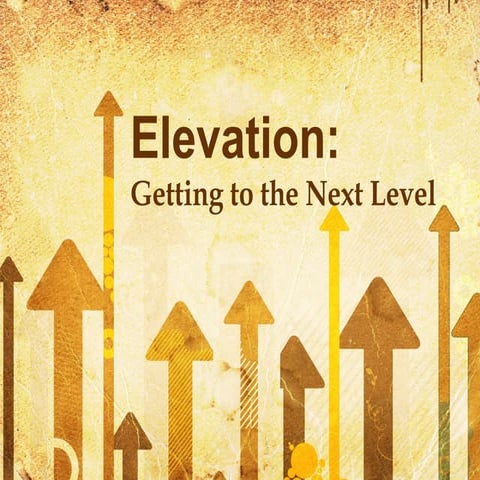 Elevation getting to the next level