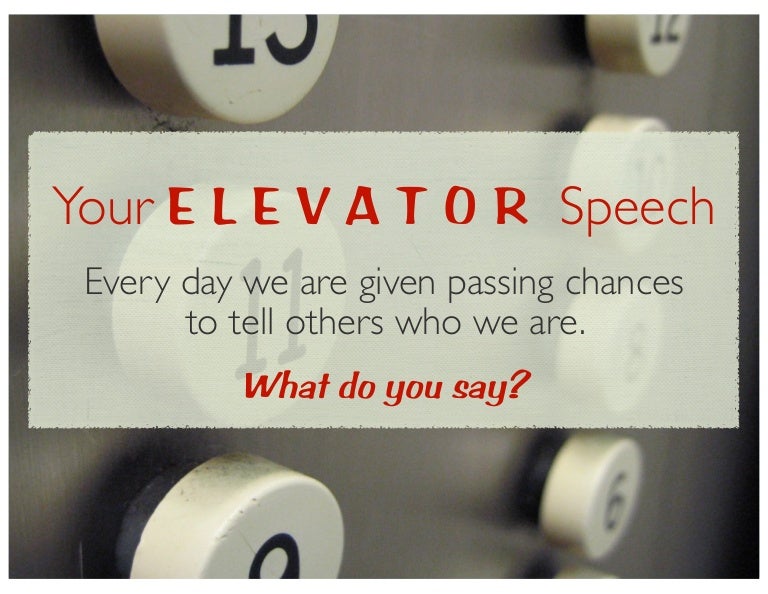 elevator speech elevator speech ppt
