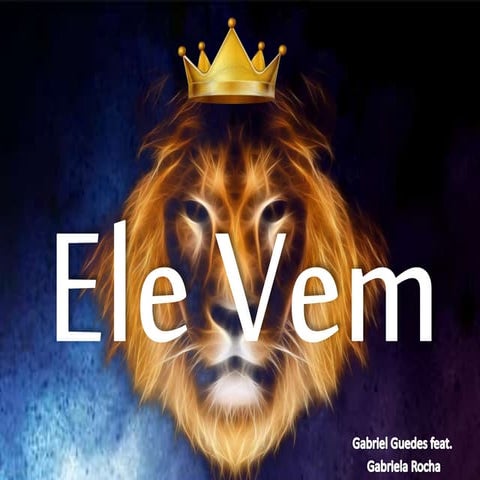 Ele vem - Gabriel Guedes - feat. Gabriela Rocha | PPTX