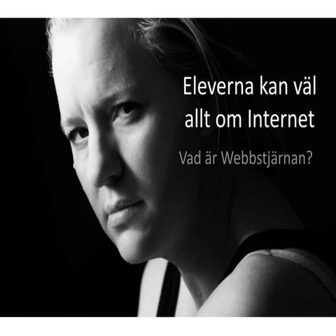 Elever kan redan allt om internet, eller?