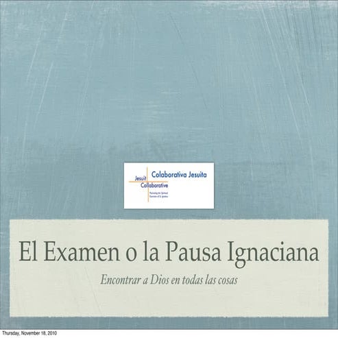 El Examen o La Pausa Ignaciana