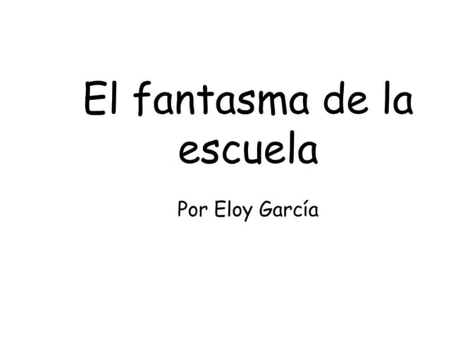 El fantasma de la escuela | PPT