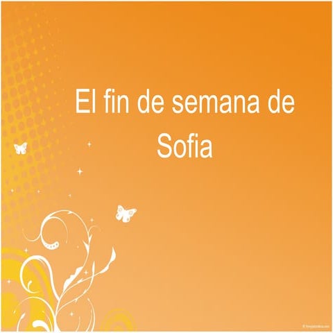 El fin de semana de sofia