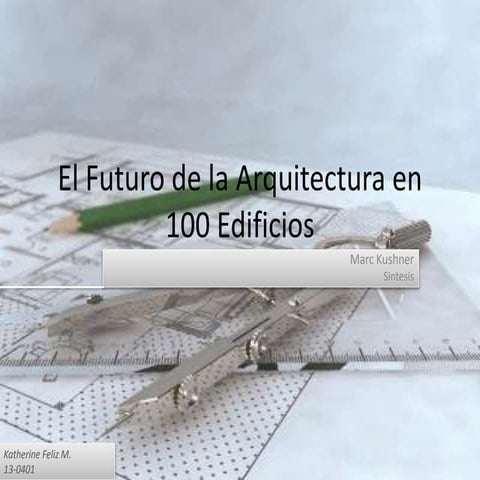 El futuro de la arquitectura en 100 edificios