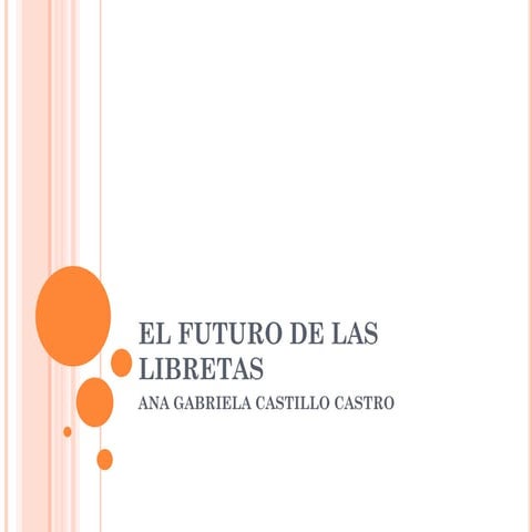 El futuro de las libretas