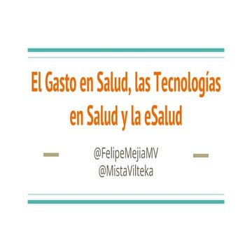 El gasto en salud, las tecnologías en salud y la eSalud