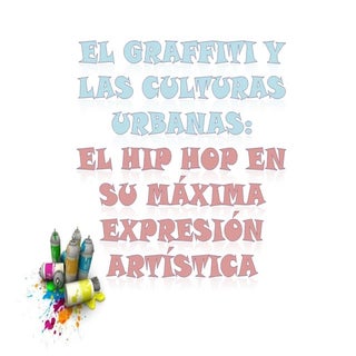 El graffiti y su relación con las c...