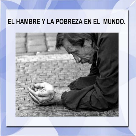 La pobreza y el hambre | PPTX