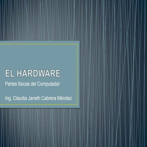 El hardware