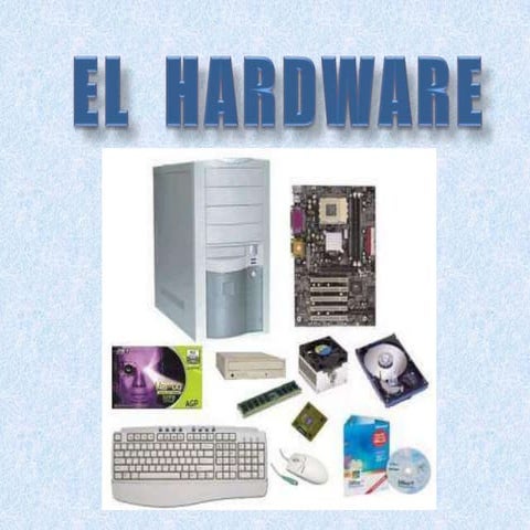 El hardware
