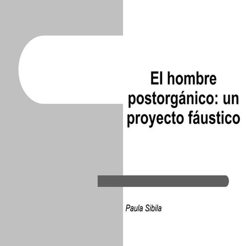 El hombre postorgánico: un proyecto fáustico | PDF