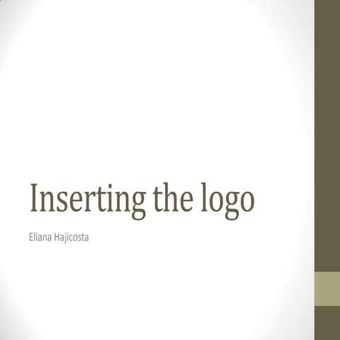 Inserting Logo - Step by step