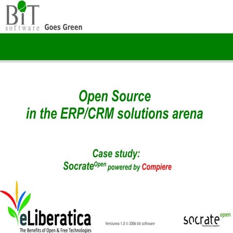"Open Source in the ERP CRM solutions arena Case study SocrateOpen powered by...