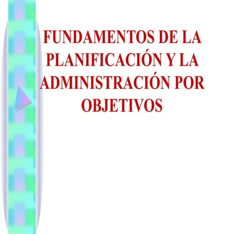 Elementos esenciales de la planeación y la administración por objetivos ...