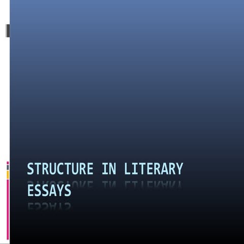 Eli eng125 structure in literary essays