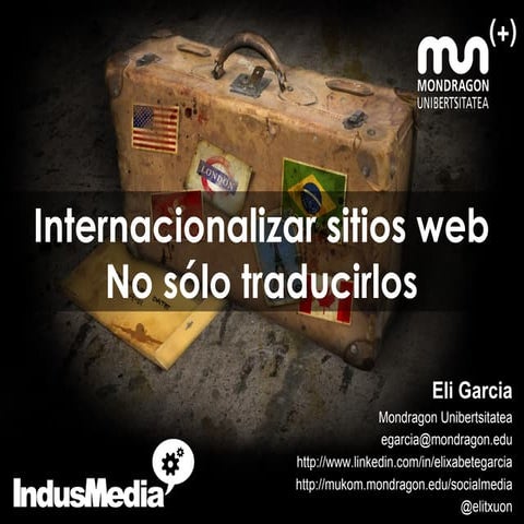 Indusmedia 2011: Eli garcia internacionalizar no es solo traducir
