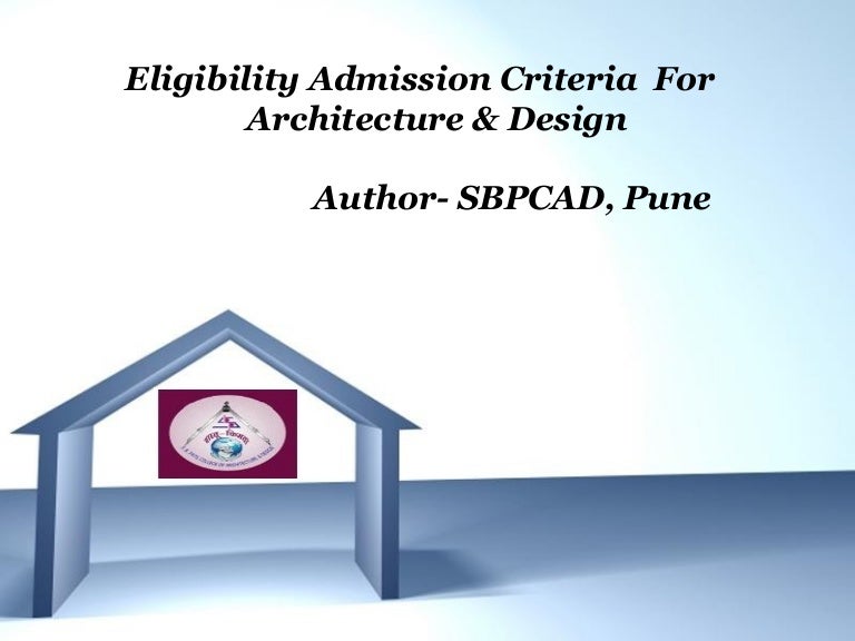 Eligibility admission criteria for architecture & design