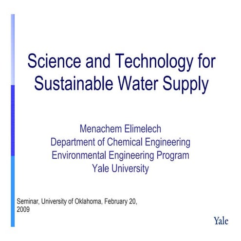 Dr. Menachem Elimelech - Water Technologies to Solve Increasing Global Water ...